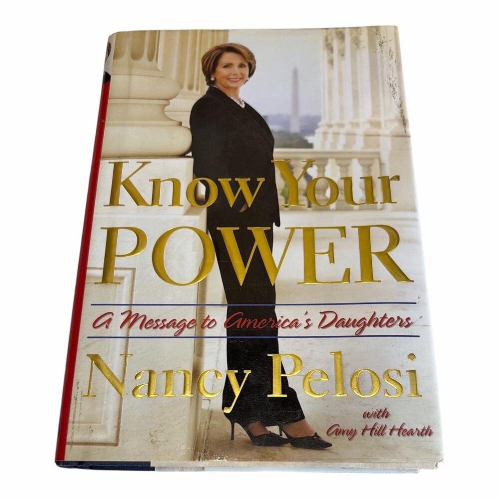 Nancy Pelosi Signed Know Your Power 2008 First Edition Hardcover Dust Jacket